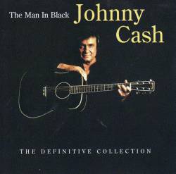 Johnny Cash : The Man in Black (the Definitive Collection)